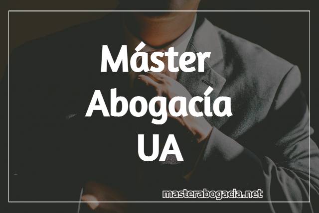 Estudiar Master de Acceso a la Abogacia UA