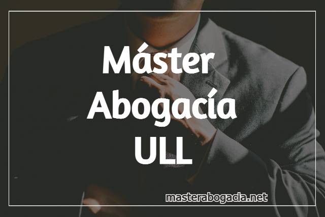 Estudiar Master de Acceso a la Abogacia ULL