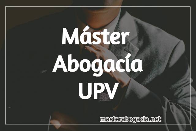 Estudiar Master de Acceso a la Abogacia UPV