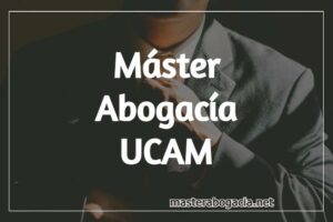 Master Abogacia UCAM